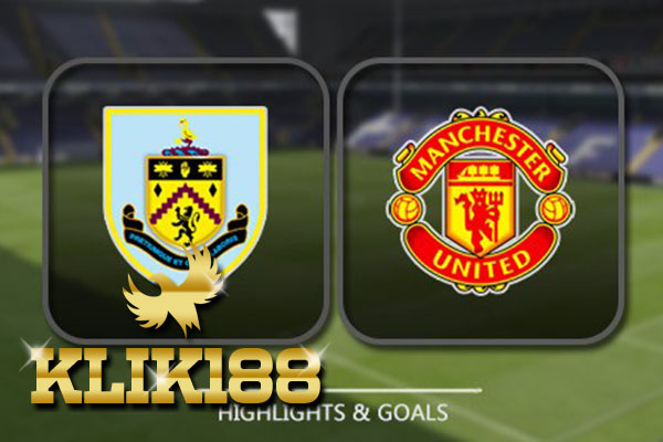 Preview Pertandingan Sepakbola Burnley VS Manchester United